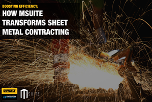 Boosting Efficiency:  Learn How MSUITE Transforms Sheet Metal Contracting